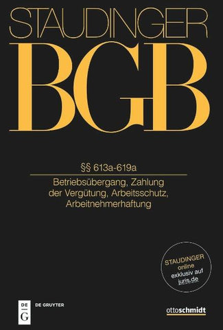 J. von Staudingers Kommentar zum Bürgerlichen Gesetzbuch mit Einführungsgesetz... / §§ 613a-619a