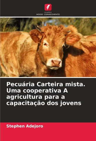 Pecuária Carteira mista. Uma cooperativa A agricultura para a capacitação dos jovens