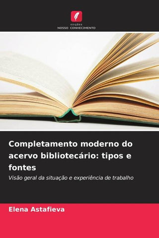 Completamento moderno do acervo bibliotecário: tipos e fontes