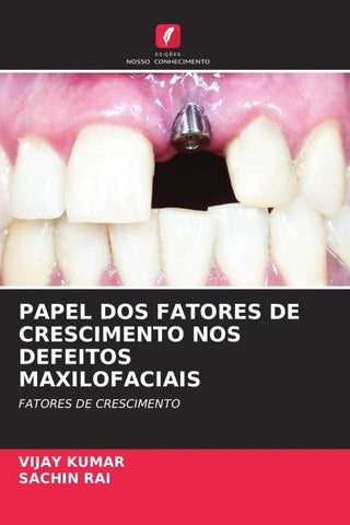 PAPEL DOS FATORES DE CRESCIMENTO NOS DEFEITOS MAXILOFACIAIS