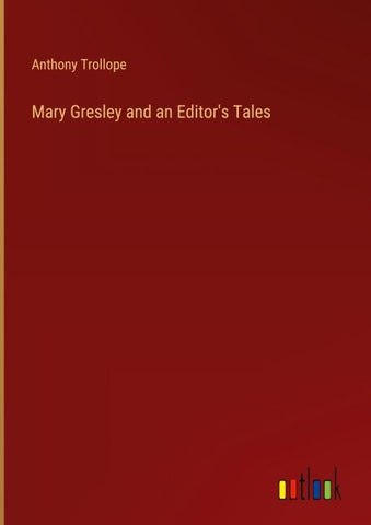 Mary Gresley and an Editor's Tales