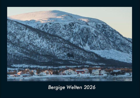 Bergige Welten 2026 Fotokalender DIN A4