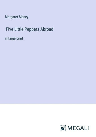 Five Little Peppers Abroad