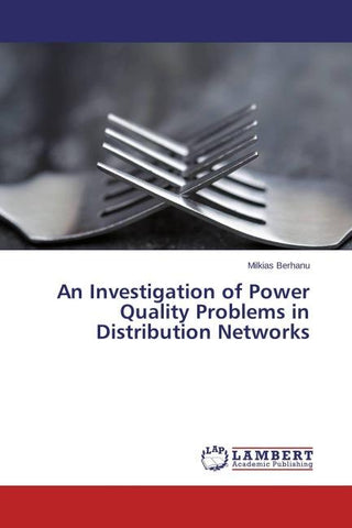 An Investigation of Power Quality Problems in Distribution Networks