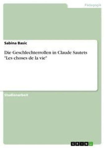 Die Geschlechterrollen in Claude Sautets "Les choses de la vie"