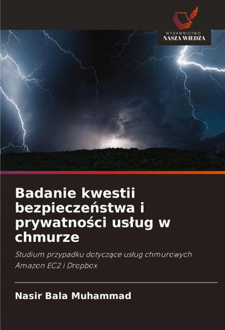Badanie kwestii bezpiecze¿stwa i prywatno¿ci us¿ug w chmurze