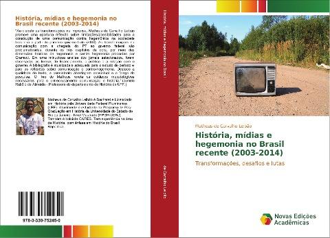 História, mídias e hegemonia no Brasil recente (2003-2014)