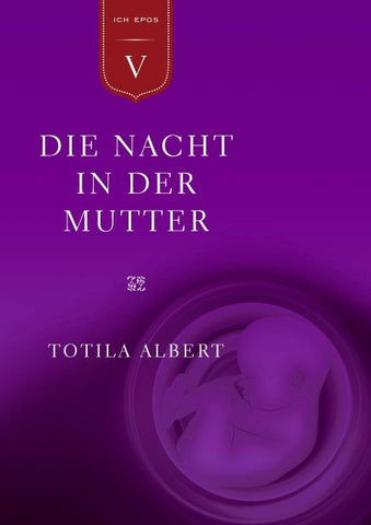 Die Geburt aus dem Ich Teil 5 - Die Nacht in der Mutter