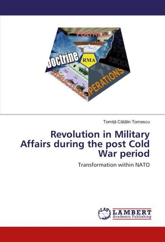 Revolution in Military Affairs during the post Cold War period