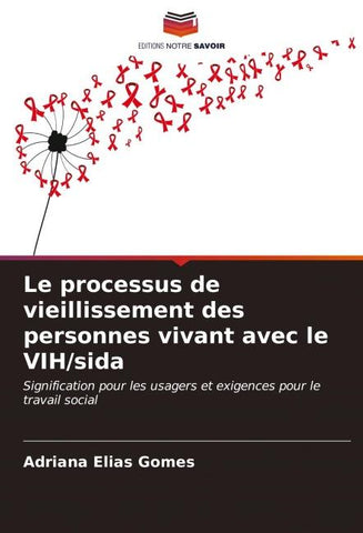 Le processus de vieillissement des personnes vivant avec le VIH/sida