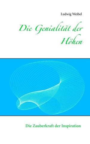 Die Genialität der Höhen