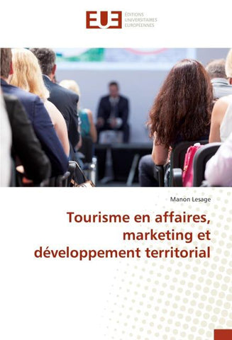 Tourisme en affaires, marketing et développement territorial