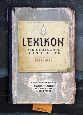 Lexikon der deutschsprachigen Science ­Fiction 1933–1945
