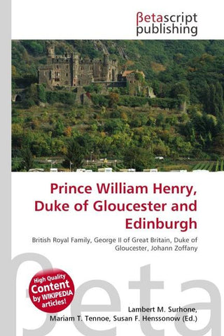 Prince William Henry, Duke of Gloucester and Edinburgh