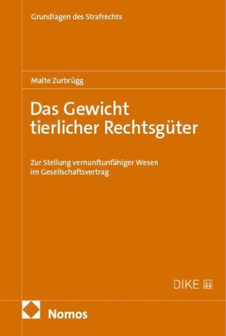 Das Gewicht tierlicher Rechtsgüter