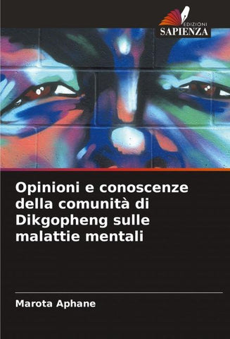 Opinioni e conoscenze della comunità di Dikgopheng sulle malattie mentali
