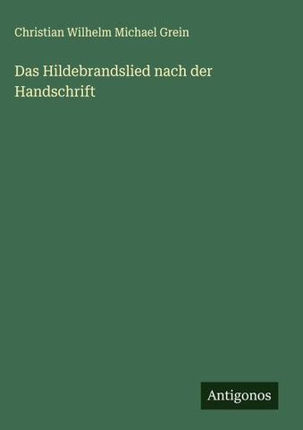 Das Hildebrandslied nach der Handschrift