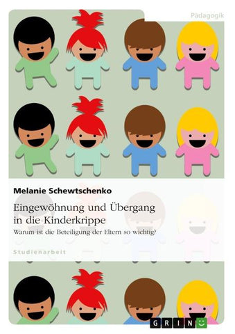 Eingewöhnung und Übergang in die Kinderkrippe
