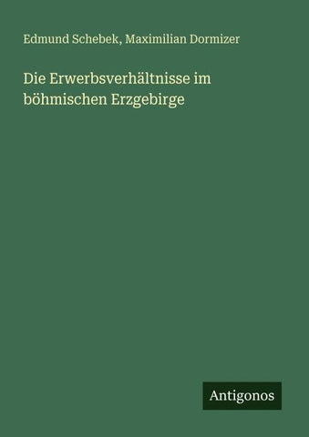 Die Erwerbsverhältnisse im böhmischen Erzgebirge