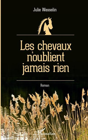 Les chevaux n'oublient jamais rien