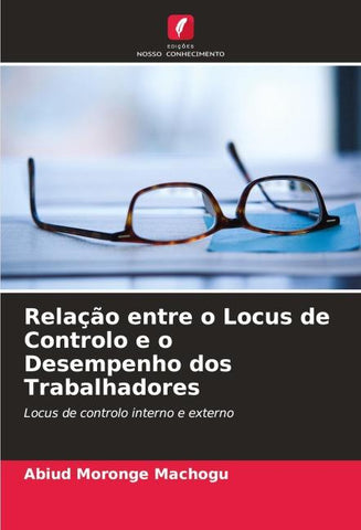 Relação entre o Locus de Controlo e o Desempenho dos Trabalhadores
