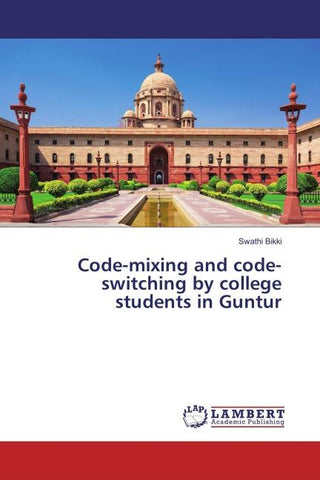 Code-mixing and code-switching by college students in Guntur
