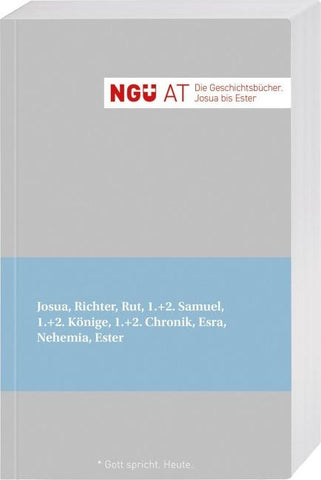 NGÜ AT. Die Geschichtsbücher: Josua - Ester