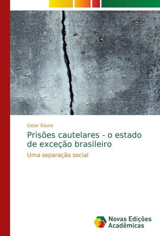 Prisões cautelares - o estado de exceção brasileiro