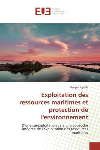 Exploitation des ressources maritimes et protection de l'environnement