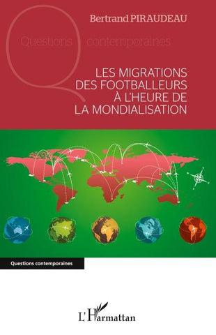 Les migrations des footballeurs à l'heure de la mondialisation
