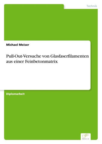Pull-Out-Versuche von  Glasfaserfilamenten aus einer Feinbetonmatrix