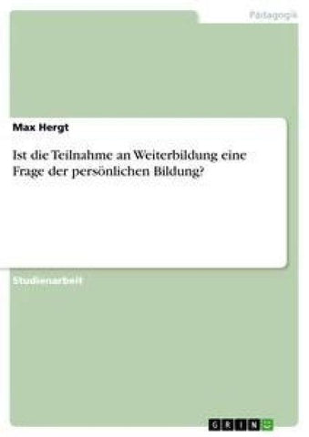 Ist die Teilnahme an Weiterbildung eine Frage der persönlichen Bildung?