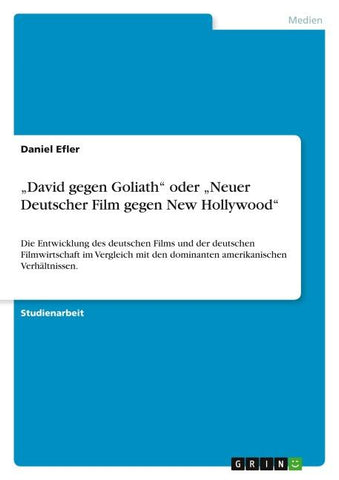 "David gegen Goliath"  oder  "Neuer Deutscher Film gegen New Hollywood"