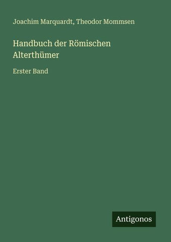 Handbuch der Römischen Alterthümer