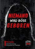 Niemand Wird Böse Geboren