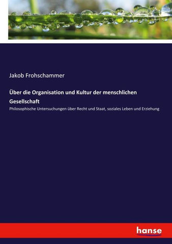 Über die Organisation und Kultur der menschlichen Gesellschaft