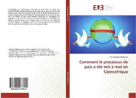 Comment le processus de paix a été mis à mal en Centrafrique