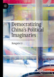 Democratizing China’s Political Imaginaries