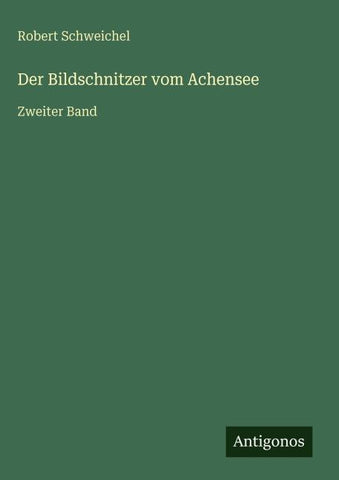 Der Bildschnitzer vom Achensee