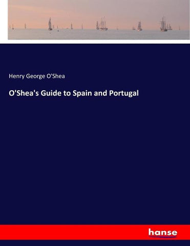 O'Shea's Guide to Spain and Portugal