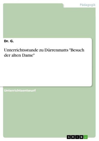 Unterrichtsstunde zu Dürrenmatts "Besuch der alten Dame"