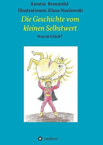 Die Geschichte vom Kleinen Selbstwert