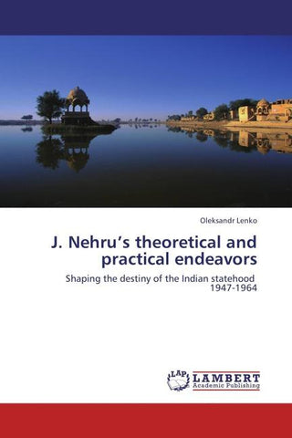 J. Nehru's theoretical and practical endeavors