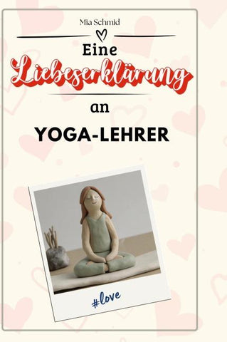 Eine Liebeserklärung an Yoga-Lehrer
