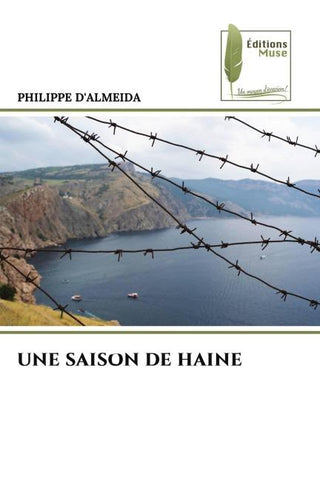 UNE SAISON DE HAINE