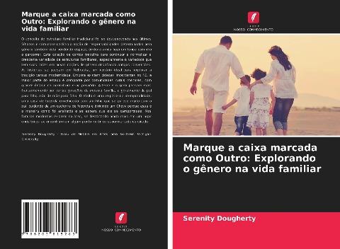 Marque a caixa marcada como Outro: Explorando o gênero na vida familiar