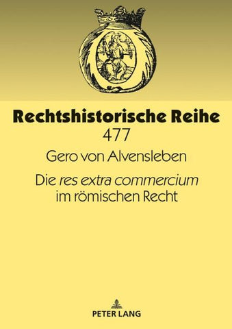 Die «res extra commercium» im römischen Recht