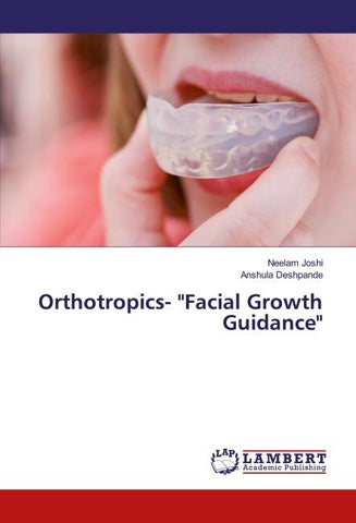 Orthotropics- "Facial Growth Guidance"