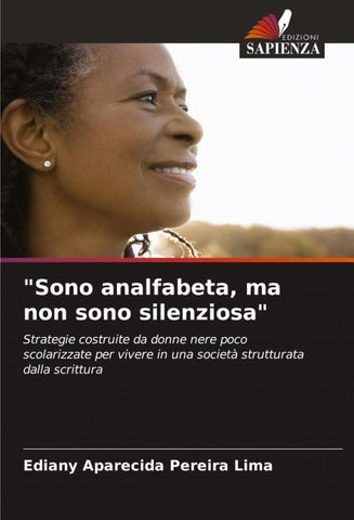 "Sono analfabeta, ma non sono silenziosa"