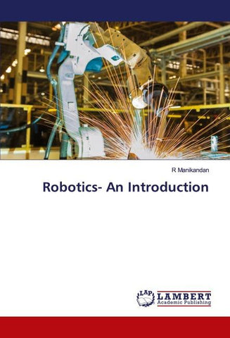 Robotics- An Introduction